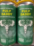 Greater Good Imperial Brewing Company - Pulp Daddy 0